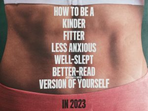 How to be a kinder fitter less anxious well slept better read version of yourself in 2023.